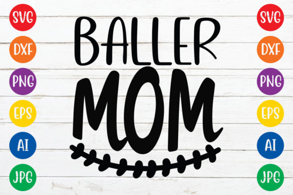 Baller Mom Svg Design Graphics and Crafts Review