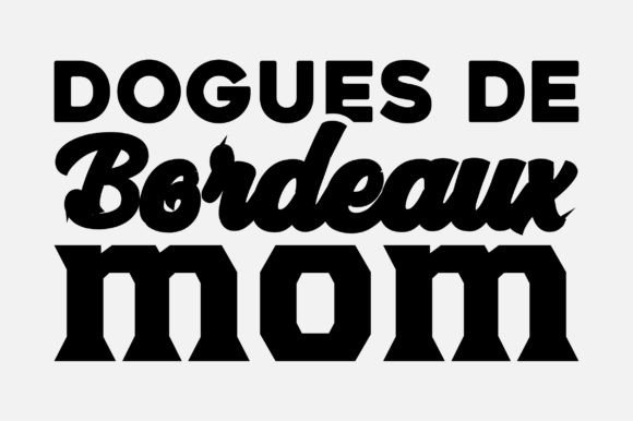 Dogues De Bordeaux Mom SVG Design Graphics and Crafts Review