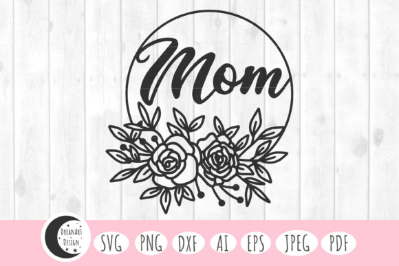 Floral Mom Svg Graphics and Crafts Review