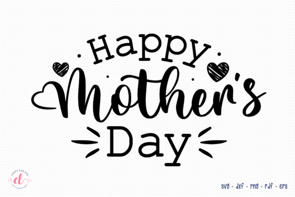 Happy Mother s Day SVG - Mom SVG Graphics and Crafts
