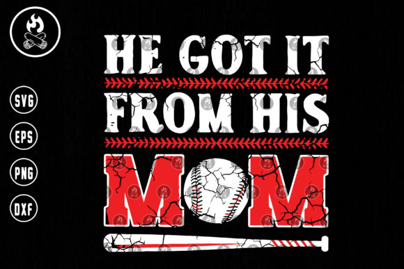He Got It from His Mom Svg Graphics and Crafts Review
