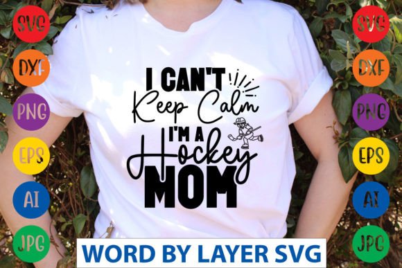 I Can t Keep Calm I m a Hockey Mom SVG Graphics and Crafts Review