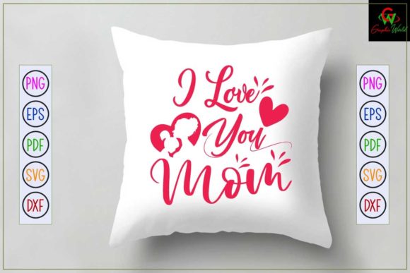 I Love You Mom SVG T-shirt Design: Graphics and Crafts Review