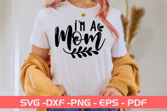 I M a Mom SVG Design Graphics and Crafts Review