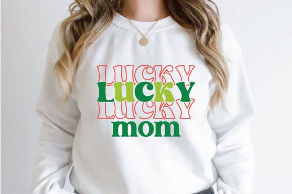 Lucky Mom SVG, St Patrick s Day SVG Graphics and Crafts