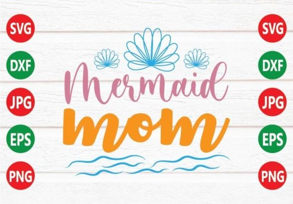Mermaid Mom SVG Design Graphics and Crafts Review