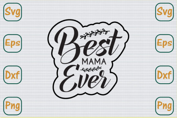 Mom Svg Design, Best Mama Ever: Graphics and Crafts Review