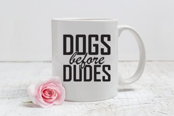 Mom Svg Design, Dogs Before Dudes