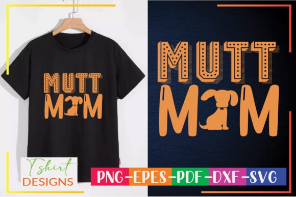 Mutt Mom SVG Graphics for Crafts