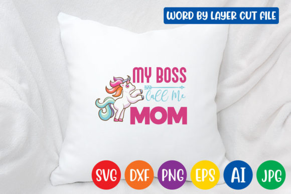 My Boss Call Me Mom Svg Design Graphics and Crafts Review