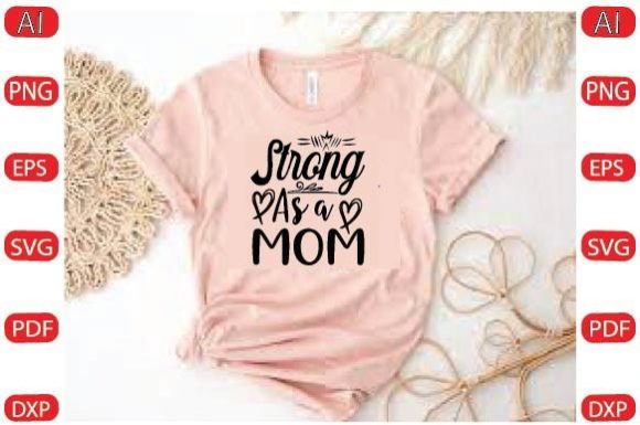 Strong As a Mom Svg Design Graphics and Crafts Review
