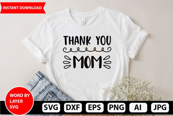 Thank You Mom Svg Design Review for Graphics and Crafts