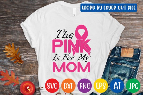 The Pink is for My Mom Svg Design Graphics and Crafts Review