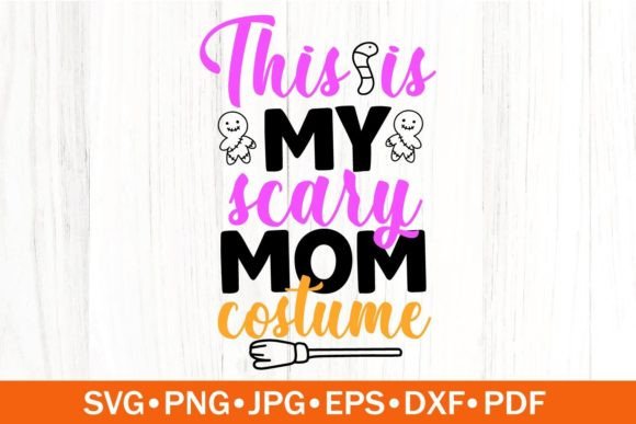 This Is My Scary Mom SVG Halloween Graphics and Crafts Review