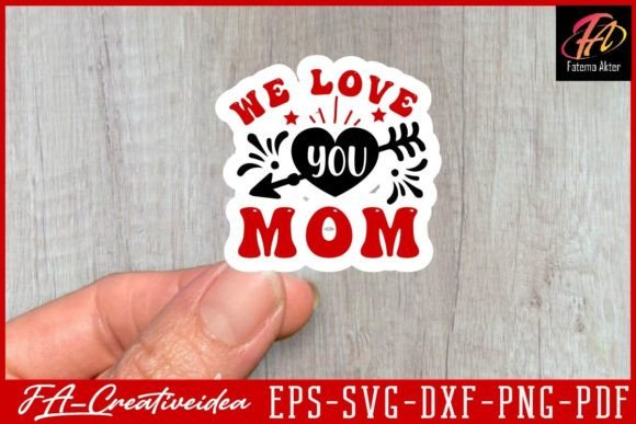 We Love You Mom Svg Design: Graphics and Crafts Review